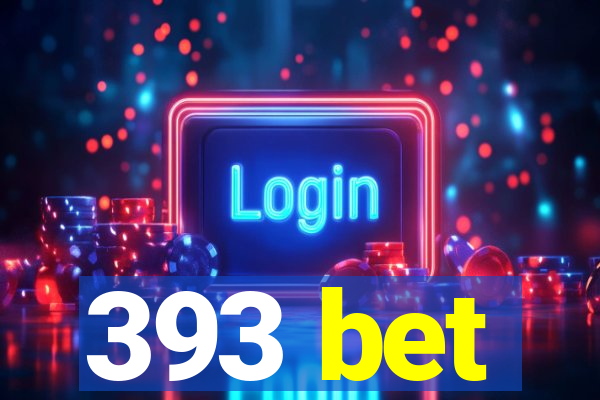 393 bet